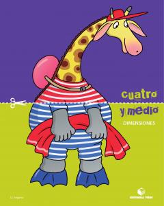 Cuatro y medio - Cuaderno de dimensiones·Infantil.2ºCurso