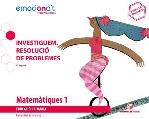 Matemàtiques 1 EPO. Investiguem: Resolució de problemes - Emociona t (VAL)·Primaria.1er Curso