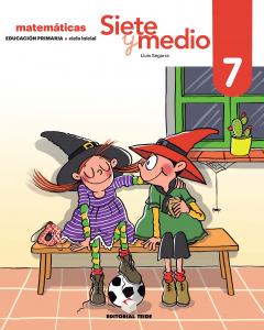 Siete y medio. Cuaderno 07 (ed. 2019)·Primaria.1er Curso