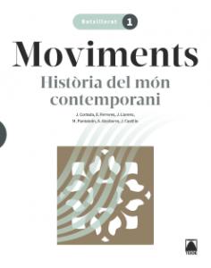 Moviments. Història del món contemporani 1 BATX.·Bachillerato.1er Curso