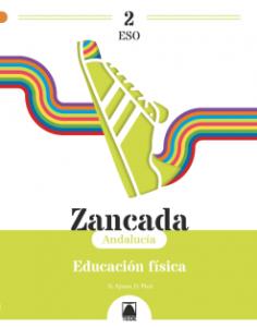 Zancada 2. Educación física 2 ESO (Andalucía)·E.S.O..2ºCurso