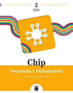 Chip 2. Tecnología y digitalización 2 ESO·E.S.O..2ºCurso