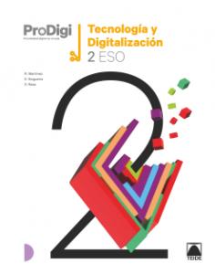 Cuaderno ProDigi. Tecnología y digitalización 2 ESO·E.S.O..2ºCurso