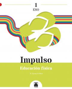 Impulso 1. Educación física 1 ESO·E.S.O..1er Curso