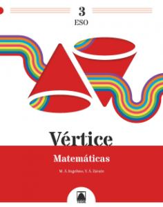 Vértice 3. Matemáticas 3 ESO·E.S.O..3er Curso