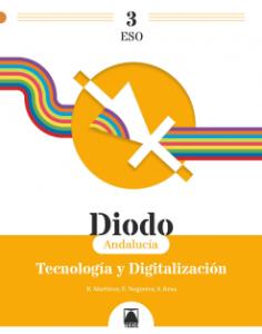 Diodo 3. Tecnología y digitalización 3 ESO (Andalucía)·E.S.O..3er Curso