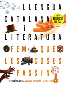 Llengua catalana i literatura 3r d ESO LA FQLCP (Edició 2022)·E.S.O..3er Curso·Projecte Fem que les coses passin