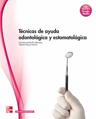 TECNICAS DE AYUDA ODONTOLOGICA Y ESTOMATOLOGICA. GRADO MEDIO