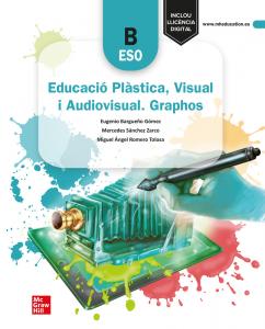 Educació Plàstica, Visual i Audiovisual. Graphos B - Mediterrània·E.S.O.