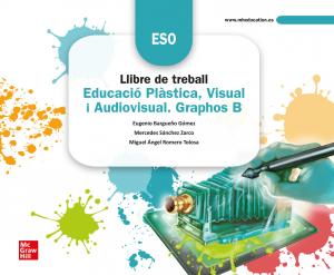 Llibre de treball - Educació Plàstica, Visual i Audiovisual. Graphos B - Mediter·E.S.O.