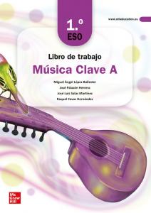 Libro de trabajo Música Clave A - 1.º ESO·E.S.O..1er Curso