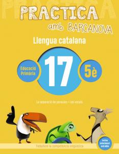 Practica amb Barcanova 17. Llengua catalana·Primaria.5ºCurso·Quaderns