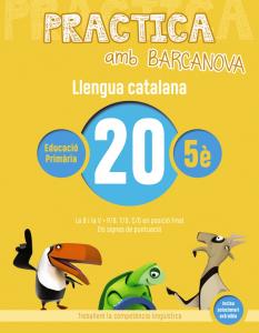 Practica amb Barcanova 20. Llengua catalana·Primaria.5ºCurso·Quaderns