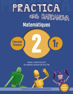 Practica amb Barcanova 2. Matemàtiques·Primaria.1er Curso·Quaderns