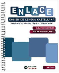 Enlace. Dosier de Lengua castellana para las PAU 2023·Bachillerato.2ºCurso·PAU