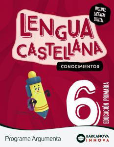 Argumenta 6. Lengua castellana. Conocimientos·Primaria.6ºCurso·Innova 2