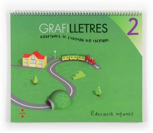 Grafilletres 2. Grafismes de l entorn per escriure·Infantil.2ºCurso