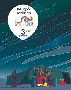 Religió Catòlica. 3 Primària. Casa nostra·Primaria.3er Curso