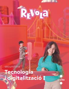 Tecnologia i Digitalització. 1 Secundaria. Revola. Cruilla·E.S.O..1er Curso