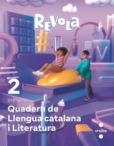 Quadern de Llengua Catalana i Literatura. 2 Primària. Revola. Cruilla·Primaria.2ºCurso