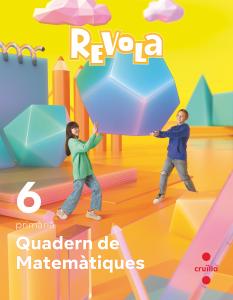 Quadern de Matemàtiques. 6 Primària. Revola. Cruilla·Primaria.6ºCurso