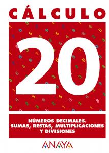 Cálculo 20. Números decimales. Sumas, restas, multiplicaciones y divisiones.