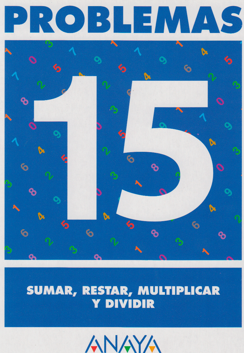 Problemas 15. Sumar, restar, multiplicar y dividir.