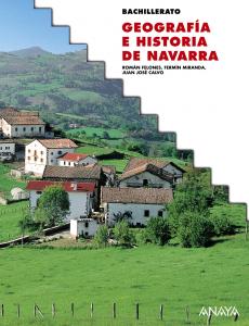 Geografía e Historia de Navarra.·Bachillerato.1er Curso·Bachillerato ii logse