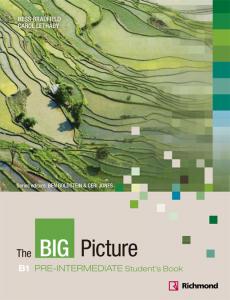 BIG PICTURE 2 STUDENT S BOOK PRE-INTERMEDIATE [B1]·Bachillerato.1er Curso