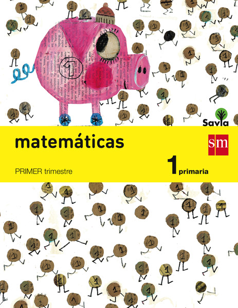 Matemáticas. 1 Primaria. Savia·Primaria.1er Curso