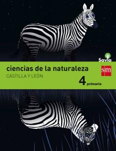 Ciencias de la naturaleza. 4 Primaria. Savia. Castilla y León·Primaria.4ºCurso