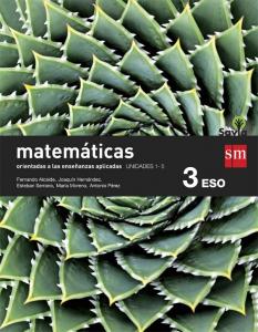 Matemáticas orientadas a las ciencias aplicadas. 3 ESO. Savia. Trimestres·E.S.O..3er Curso