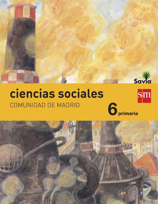 Ciencias sociales. 6 Primaria. Savia. Madrid·Primaria.6ºCurso