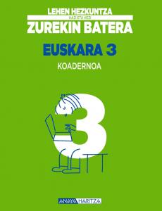 Euskara 3. Koadernoa.·Primaria.3er Curso·Hazi eta hezi