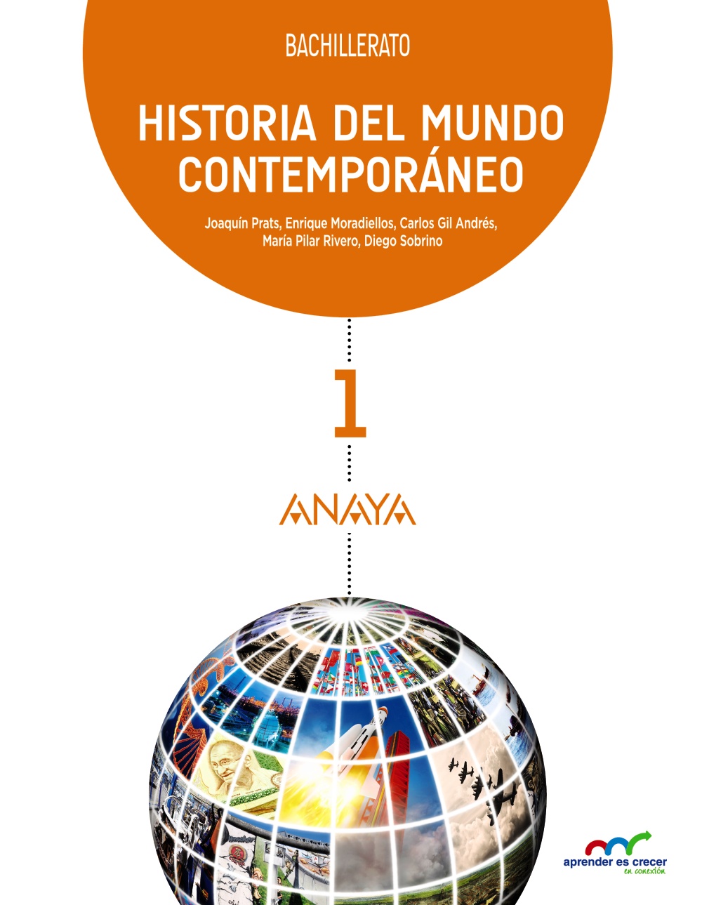 Historia del Mundo Contemporáneo 1.·Bachillerato.1er Curso·Aprender es crecer en conexión