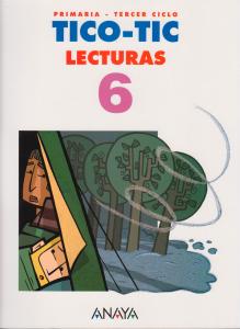 Lecturas 6. Tico-Tic.·Primaria.6ºCurso·Primaria 6º