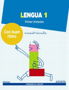 Lengua 1. Con buen ritmo. Cuadrícula.·Primaria.1er Curso·Aprender es crecer - Con buen ritmo