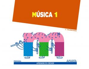 Música 1.·Primaria.1er Curso·Aprendre és créixer