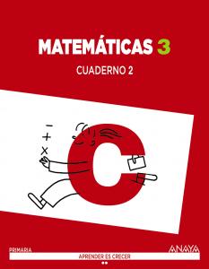 Matemáticas 3. Cuaderno 2.·Primaria.3er Curso·Aprender es crecer