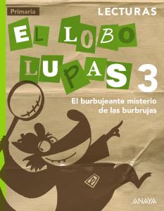 Lecturas 3: El burbujeante misterio de las burbrujas.·Primaria.3er Curso·Primaria 3º