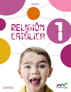 Religión Católica 1.·Primaria.1er Curso·Aprender es crecer en conexión