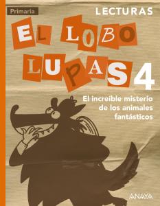 Lecturas 4: El increíble misterio de los animales fantásticos.·Primaria.4ºCurso·Primaria 4º