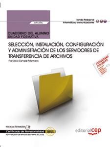 Cuaderno del alumno. SelecciÃ³n, instalaciÃ³n, configuraciÃ³n y administraciÃ³n de los servidores de