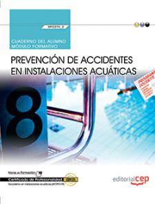 Cuaderno del alumno. PrevenciÃ³n de accidentes en instalaciones acuÃ¡ticas (MF0270_2). Certificados