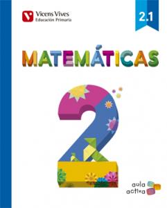 Matematicas 2 (2.1-2.2-2.3) Aula Activa·Primaria.2ºCurso