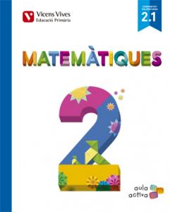 Matematiques 2 (2.1-2.2-2.3) Valencia (aula Activa·Primaria.2ºCurso