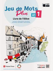 JEU DE MOTS PLUS 1 LIVRE DE L ELEVE·E.S.O..1er Curso·Cideb. Fr. Grammaire