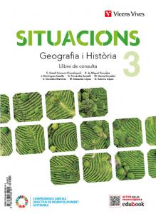 GEOGRAFIA I HISTORIA 3 (LCPluSQAPluSDIGITAL) SITUACIONS·E.S.O..3er Curso