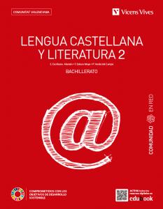 Lengua castellana y literatura 2. Comunitat Valenciana (Comunidad en Red)·Bachillerato.2ºCurso·Comunidad En red