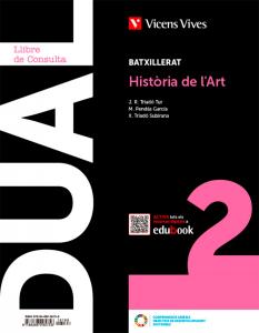 Dual 2. Història de l Art. Llibre i activitats amb projecte Digital·Bachillerato.2ºCurso
